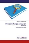 Microdischarge Arrays on Silicon