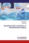 Handbook Of Local Flaps in Maxillofacial Surgery