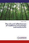 The role and effectiveness of traditional knowledge and institutions