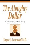 The Almighty Dollar