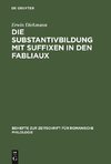 Die Substantivbildung mit Suffixen in den Fabliaux