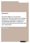 Taxpayers Rights in Comparative Perspective. The Protection of Tax Related Information of Individual Taxpayers and the Rationale Behind It. A comparison between the legal systems of Germany and the United States