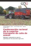 Conformación racional de la cosecha-transporte de caña de azúcar