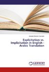 Explicitation vs. Implicitation in English - Arabic Translation