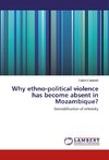 Why ethno-political violence has become absent in Mozambique?