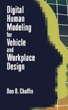 Chaffin, D:  Digital Human Modeling for Vehicle and Workplac