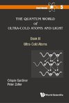 W, G:  Quantum World Of Ultra-cold Atoms And Light, The - Bo