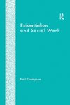 Existentialism and Social Work