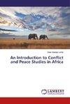 An Introduction to Conflict and Peace Studies in Africa