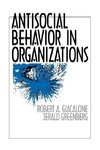 Giacalone, R: Antisocial Behavior in Organizations