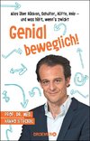 Genial beweglich!