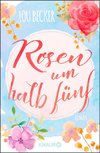 Rosen um halb fünf