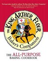 The King Arthur Flour Baker's Companion: The All-Purpose Baking Cookbook