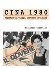 Cina 1980 - Reportage di viaggi, costume e attualit^