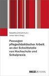 Passagen pflegedidaktischer Arbeit an der Schnittstelle von Hochschule und Schulpraxis