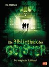 Die Bibliothek der Geister - Der magische Schlüssel