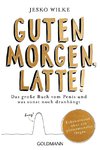 Guten Morgen, Latte!