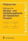 Einführung in die Struktur- und Darstellungstheorie der klassischen Gruppen