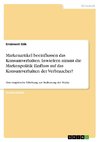 Markenartikel beeinflussen das Konsumverhalten. Inwiefern nimmt die Markenpolitik Einfluss auf das Konsumverhalten der Verbraucher?