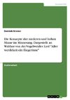 Die Konzepte der niederen und hohen Minne im Minnesang. Dargestellt an Walther von der Vogelweides Lied 