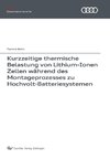 Kurzzeitige thermische Belastung von Lithium-Ionen Zellen