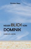 Neuer Blick von Dominik