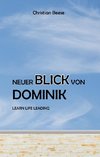 Neuer Blick von Dominik