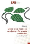 Mixed ionic electronic conductors for energy conversion