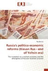 Russia's politico-economic reforms (Kievan Rus - end of Yeltsin era)