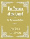 The Yeomen of the Guard; or The Merryman and his Maid (Vocal Score)