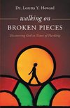 Walking on Broken Pieces