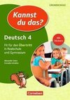 Kannst du das? - Neubearbeitung. 4. Jahrgangsstufe - Deutsch: Fit für den Übertritt in Realschule und Gymnasium. Übungsheft