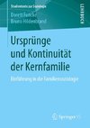 Ursprünge und Kontinuität der Kernfamilie