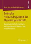 Erkämpfte Hochschulzugänge in der Migrationsgesellschaft