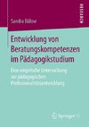 Entwicklung von Beratungskompetenzen im Pädagogikstudium