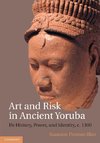 Art and Risk in Ancient Yoruba