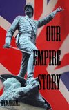 Our Empire Story