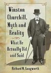 Langworth, R:  Winston Churchill, Myth and Reality