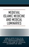 Medieval Islamic Medicine and Medical Luminaries