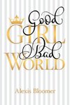 Good Girl Bad World