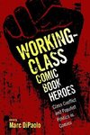 Working-Class Comic Book Heroes