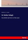 Sir Walter Ralegh