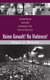 Keine Gewalt! No Violence!