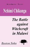 Nchimi Chikanga. the Battle Against Witchcraft in Malawi