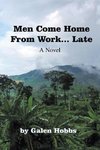 Men Come Home from Work . . . Late