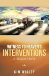 Witness to Heaven's Interventions