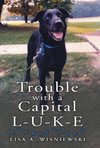 Trouble with a Capital L-U-K-E