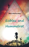 Eisblau und Hummelrot