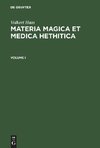 Materia Magica et Medica Hethitica 2 Bde