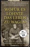 Wofür es lohnte, das Leben zu wagen